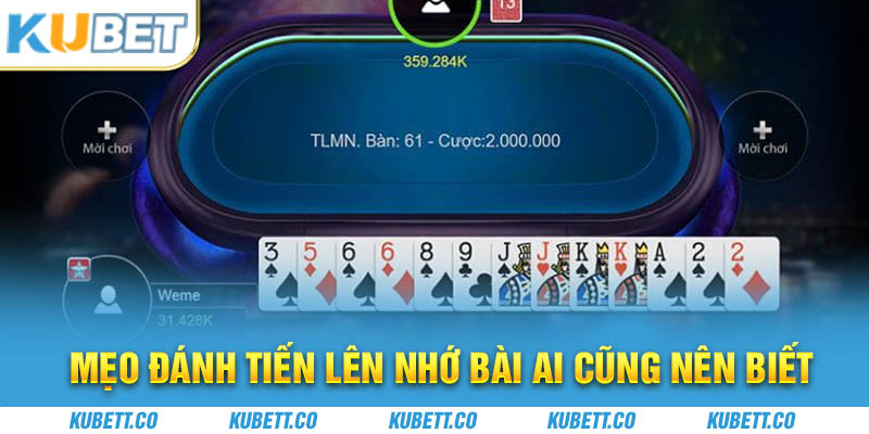 Mẹo đánh tiến lên nhớ bài ai cũng nên biết